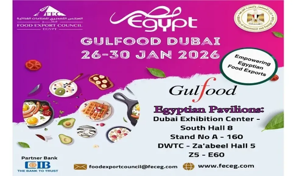مصر تشارك بأكبر جناح في تاريخها بمعرض Gulfood Dubai 2026
